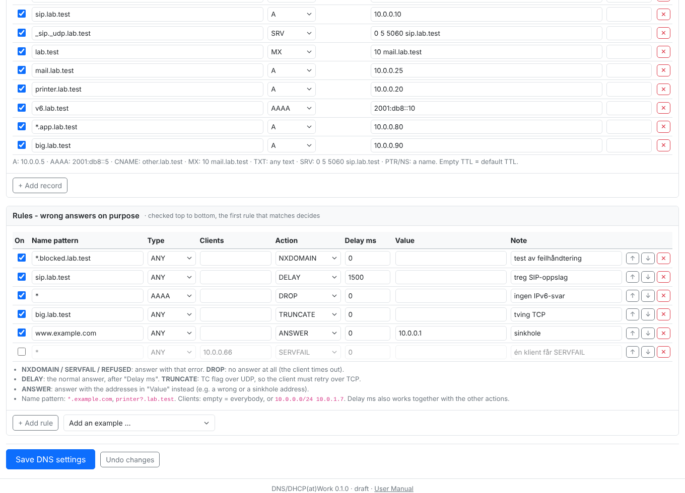 The DNS tab in DNS/DHCP(at)Work with records and five rules: NXDOMAIN, DELAY, DROP, TRUNCATE and ANSWER